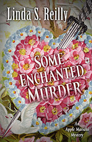 Some Enchanted Murder: An Apple Mariani Mystery by Linda Reilly