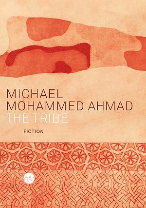 The Tribe by Michael Mohammed Ahmad