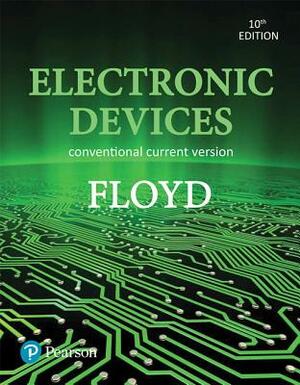 Electronic Devices (Conventional Current Version) by Thomas Floyd