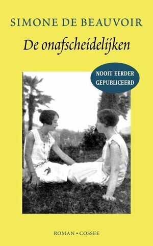 De onafscheidelijken by Simone de Beauvoir