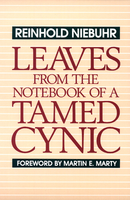 Leaves from the Notebook of a Tamed Cynic by Reinhold Niebuhr