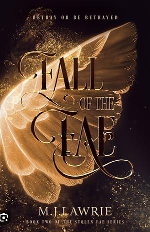 Fall of the Fae by M.J. Lawrie, M.J. Lawrie