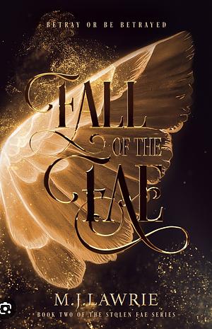 Fall of the Fae by M.J. Lawrie