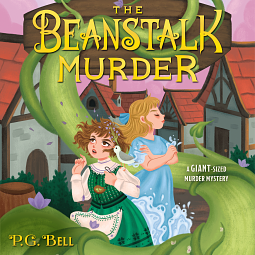 The Beanstalk Murder by P.G. Bell