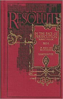 Resolute: In the Face of Persecution by Robert Pollack