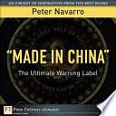 "Made in China": The Ultimate Warning Label by Peter Navarro