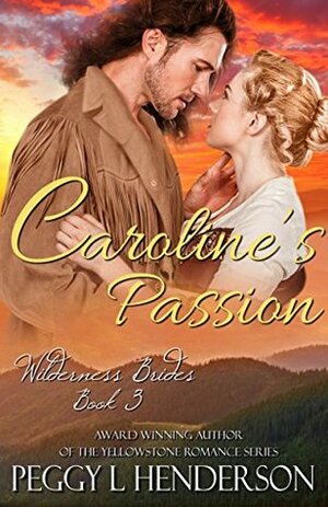 Caroline's Passion by Peggy L. Henderson