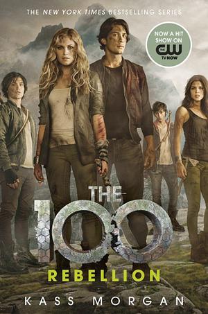 The 100 Rebellion by Kass Morgan