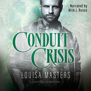 Conduit Crisis by Louisa Masters