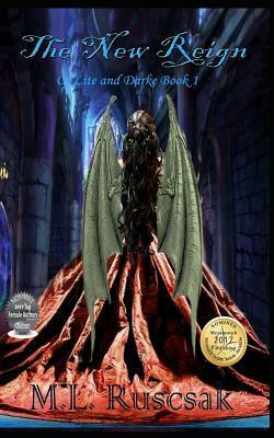 The New Reign by M.L. Ruscsak