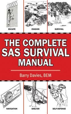 The Complete SAS Survival Manual by Barry Davies