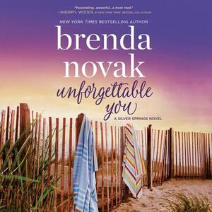 Unforgettable You: Silver Springs by Brenda Novak