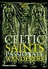 Celtic Saints: Passionate Wanderers by Margaret Rees, Elizabeth Rees