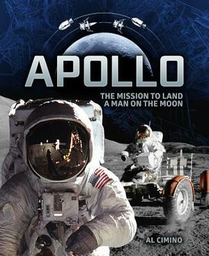 Apollo: The Mission to Land a Man on the Moon by Al Cimino