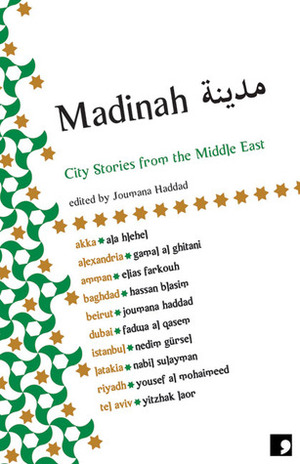 Madinah: City Stories from the Middle East by Fadwa al Qasem فدوى القاسم, Joumana Haddad
