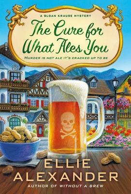 The Cure for What Ales You by Ellie Alexander