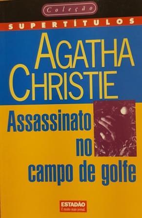 Assassinato no Campo de Golfe by Agatha Christie