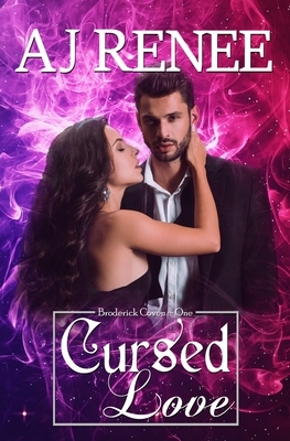 Cursed Love by Aj Renee