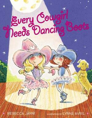 Every Cowgirl Needs Dancing Boots by Rebecca Janni