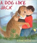 A Dog Like Jack by DyAnne DiSalvo-Ryan