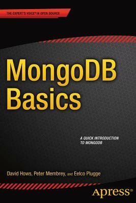 Mongodb Basics by David Hows, Peter Membrey, Eelco Plugge