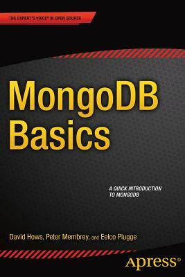 Mongodb Basics by Peter Membrey, Eelco Plugge, David Hows