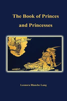 The Book of Princes and Princesses by Leonora Blanche Lang