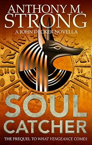 Soul Catcher by Anthony M. Strong