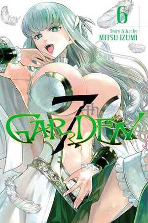 7thGARDEN, Vol. 6 by Mitsu Izumi