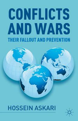 Conflicts and Wars: Their Fallout and Prevention by Hossein Askari