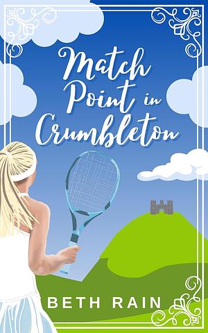 Match Point in Crumbleton  by Beth Rain