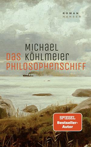 Das Philosophenschiff  by Michael Köhlmeier