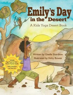 Emily's Day in the Desert: A Kids Yoga Desert Book by Giselle Shardlow