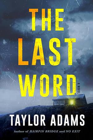The Last Word: A Novel by Taylor Adams, Taylor Adams