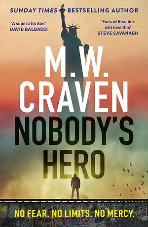 Nobody's Hero by M.W. Craven, M.W. Craven