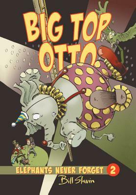 Big Top Otto by Bill Slavin