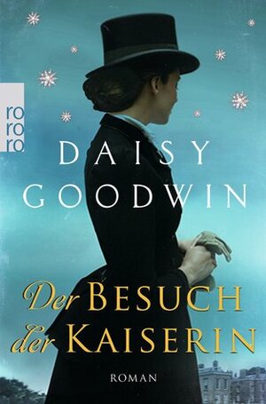 Der Besuch der Kaiserin by Daisy Goodwin