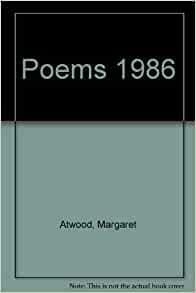 Poems 1976-1986 by Margaret Atwood