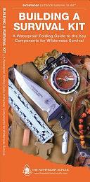 Building a Survival Kit: A Waterproof Folding Guide to the Key Components for Wilderness Survival by Dave Canterbury