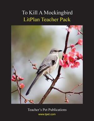 Litplan Teacher Pack: To Kill a Mockingbird by Mary B. Collins