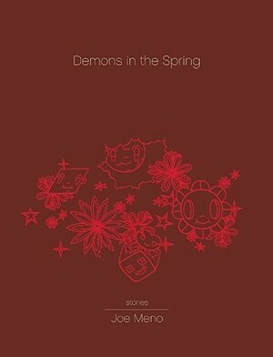 Demons in the Spring by Joe Meno