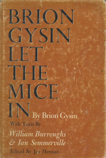 Brion Gysin Let the Mice In by Brion Gysin