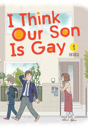 I Think Our Son Is Gay, Vol. 01 by Okura