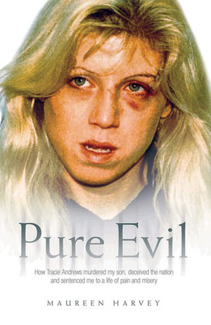 Pure Evil by Christine Challand, Maureen Harvey