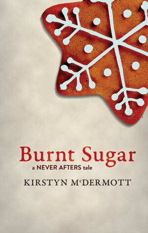 Burnt Sugar by Kirstyn McDermott