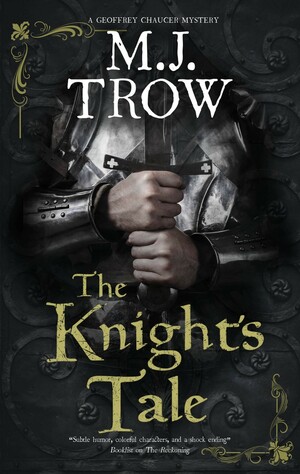 The Knight's Tale by M.J. Trow