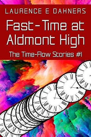 Fast-Time at Aldmont High by Laurence E. Dahners