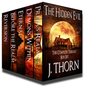 The Complete Hidden Evil Trilogy by J. Thorn