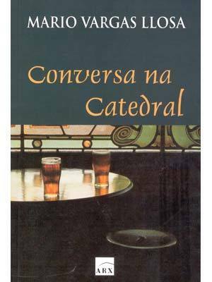 Conversa na catedral by Olga Savary, Mario Vargas Llosa