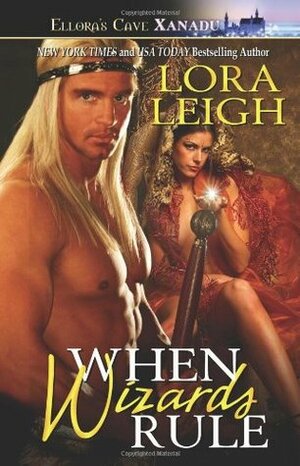 When Wizards Rule by Lora Leigh